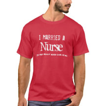I married a Nurse (or any profession) Husband Gift