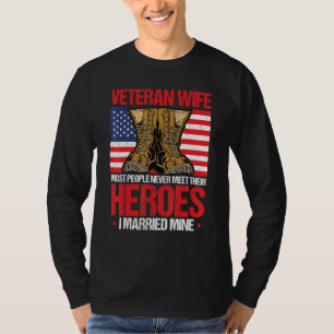 I Married Im A Veterans Wife Veteran Day T-Shirt