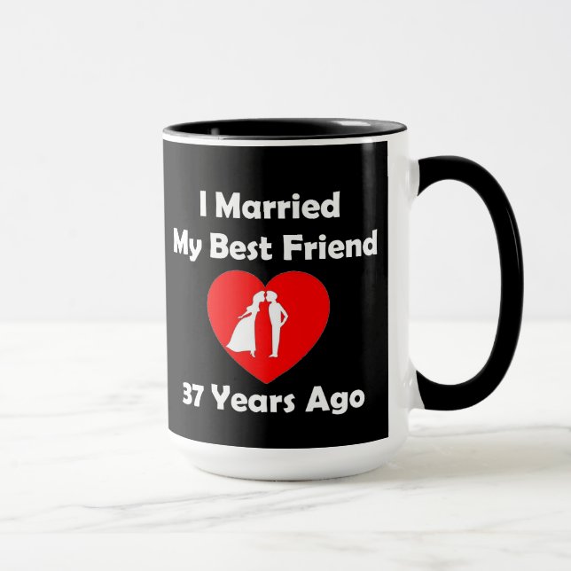 I Married My Best Friend 37 Years Ago Mug (Right)