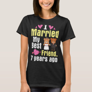 I Married My Best Friends 7 Years Couple Married A T-Shirt