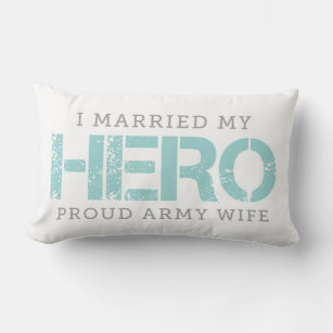I Married My Hero - Army Wife Lumbar Cushion
