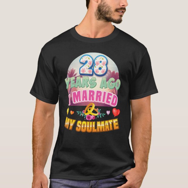 I Married My Soulmate 28 Years Ago 28th Wedding An T-Shirt (Front)