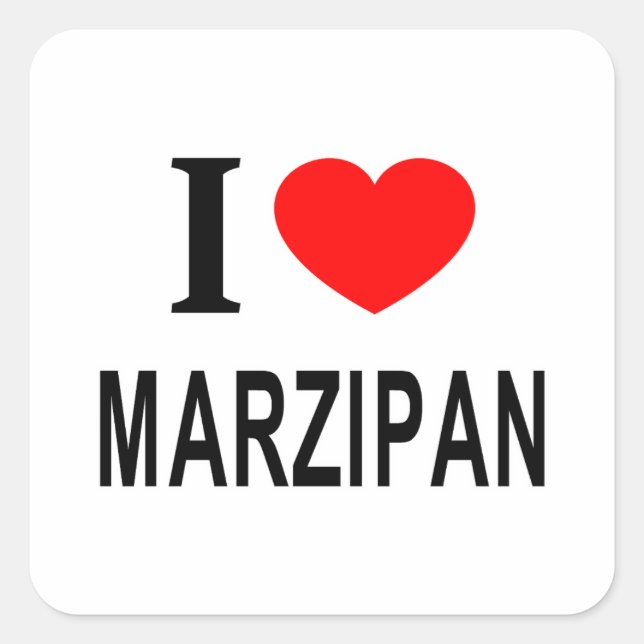 I ❤️ MARZIPAN I LOVE MARZIPAN I HEART MARZIPAN SQUARE STICKER (Front)