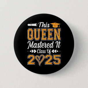 I Mastered It Masters Queen Graduation Cl Of 2025 6 Cm Round Badge
