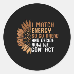 I Match Energy Empowerment African American Afro W Classic Round Sticker