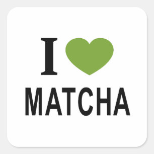 I ❤️ MATCHA I LOVE MATCHA I HEART MATCHA SQUARE STICKER