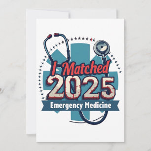 I Matched 2025 Emergency Medicine Invitation