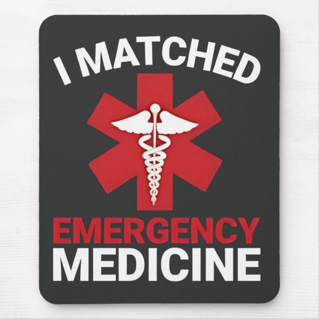 I Matched Emergency Medicine Graduation  Mouse Pad (Front)