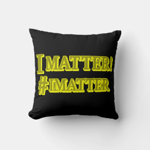 "I MATTER!" Cute Expression Design. Buy Now Cushion