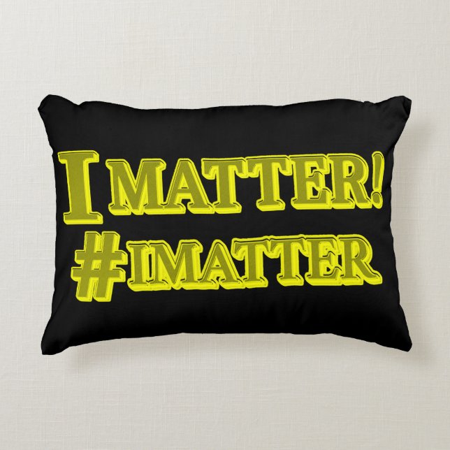  "I MATTER!" Cute Expression Design. Buy Now Decorative Cushion (Front)