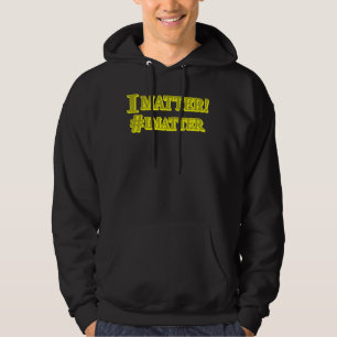 "I MATTER!" Cute Expression Design. Buy Now Hoodie