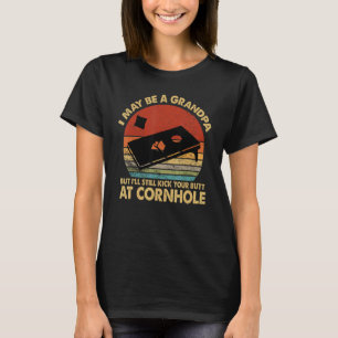 I May Be A Grandpa But I'll Still Kick Your Butt A T-Shirt