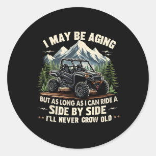I May Be Aging But As Long As I Can Ride A Side By Classic Round Sticker