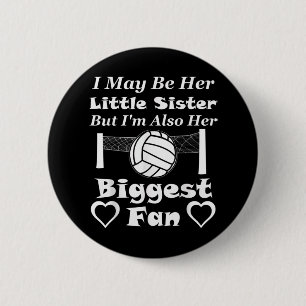 I May Be Her Little Sister Biggest Fan Volleyball 6 Cm Round Badge