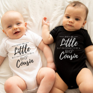 I May Be Little But I'm Going to be a Big Cousin   Baby Bodysuit