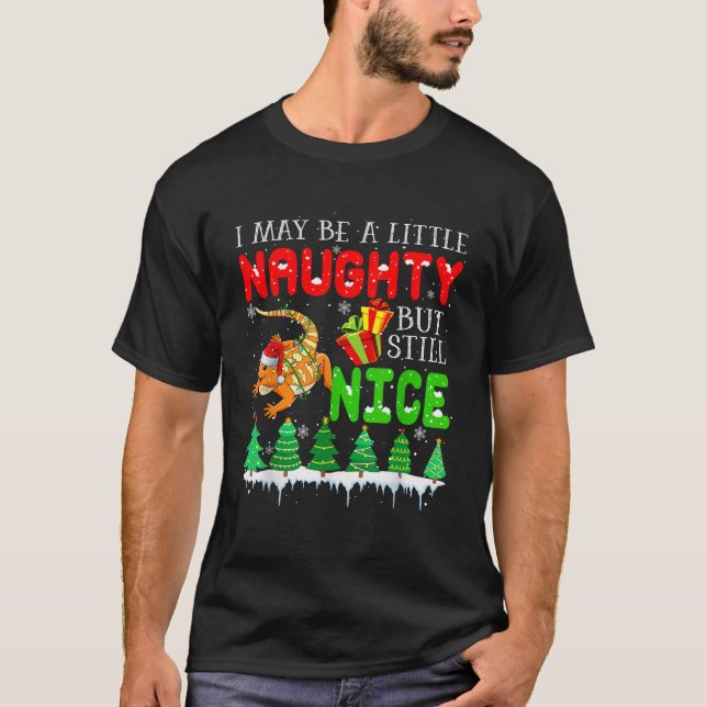 I May Be Little Naughty But Still Nice Xmas Bearde T-Shirt (Front)