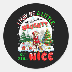 I May Be Little Naughty But Still Nice Xmas Whippe Classic Round Sticker