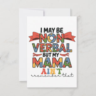 I May Be Non-Verbal But My Mama Ain't Autism Mum Invitation