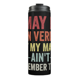 I May Be Non Verbal But My Mama Ain't Remember Tha Thermal Tumbler