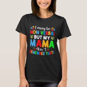 I May Be Non Verl Autism Awareness Autistic Boys K T-Shirt