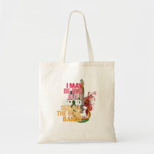 I May Be Old But I Got I Got To See All The Cool Tote Bag