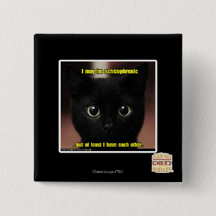 I may be schizophrenic 15 cm square badge