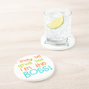I may be Small but Im the Boss Coaster