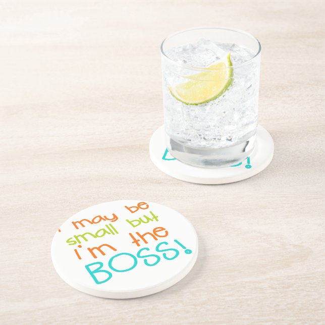 I may be Small but Im the Boss Coaster (Side)