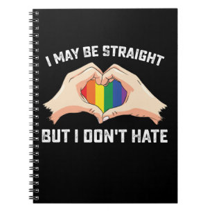 I May Be Straight But I Don't Hate Gay Lesbian Notebook