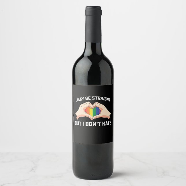 I May Be Straight But I Don't Hate Gay Lesbian Wine Label (Front)