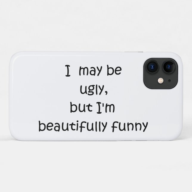 I may be ugly but Case-Mate iPhone case (Back (Horizontal))