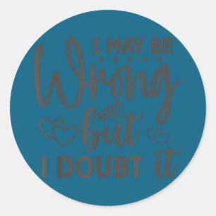 I may be wrong but i doubt it classic round sticker