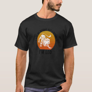 I May Be Wrong But I Doubt It I'm Leo Sun Sign Bir T-Shirt