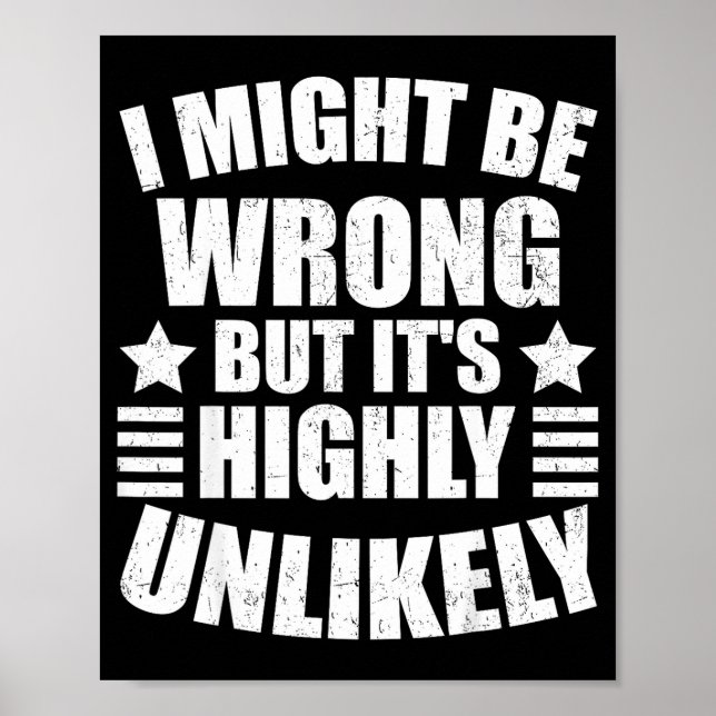 I May Be Wrong But It's Highly Unlikely Funny  Poster (Front)