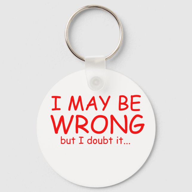 I may be wrong key ring (Front)