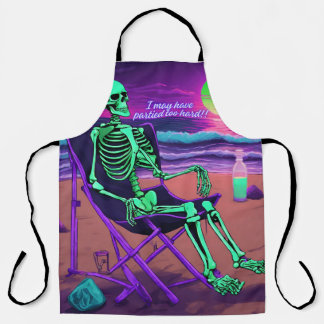 I may have partied too hard neon skeleton apron