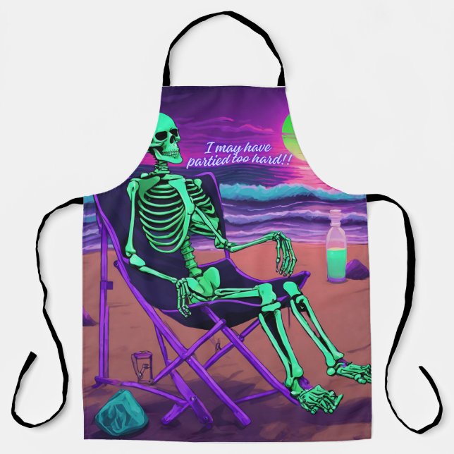 I may have partied too hard neon skeleton apron (Front)