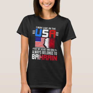 I May Live In USA But My Heart Always Belongs To B T-Shirt