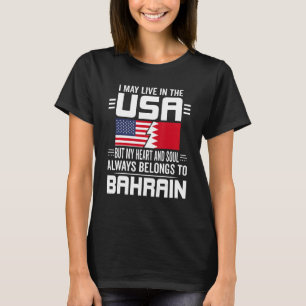I May Live In USA But My Heart Always Belongs To B T-Shirt