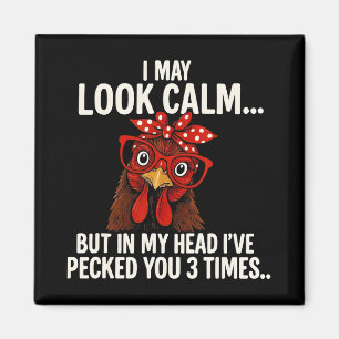 I May Look Calm But In My Head - Chicken Farmer Magnet
