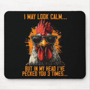 I May Look Calm But In My Head Chicken Lover Mouse Pad