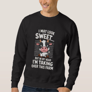 I May Look Calm but in My Head Funny Cow Sweatshirt