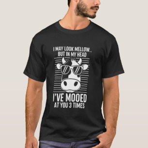 I May Look Calm but in My Head Funny Cow T-Shirt