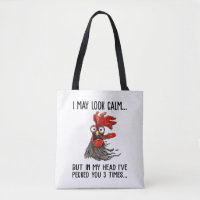 I May Look Calm But In My Head I've Pecked You 3 T