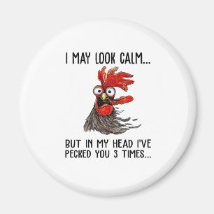I May Look Calm But In My Head I've Picked You 3 T Magnet