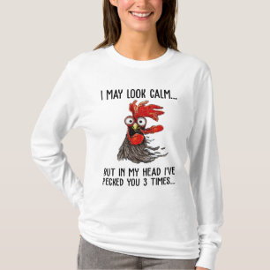 I May Look Calm But In My Head I've Picked You 3 T T-Shirt