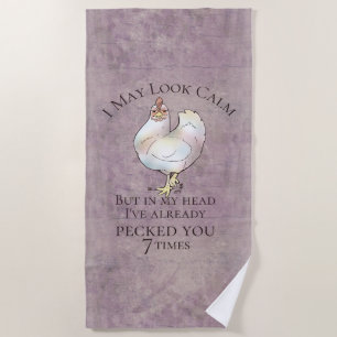 "I May Look Calm" Chicken Beach Towel