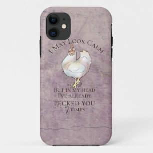 "I May Look Calm" Chicken iPhone 11 Case