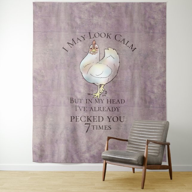 "I May Look Calm" Chicken Tapestry (In Situ)