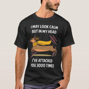 I May Look Calm Dachshund 02 T-Shirt